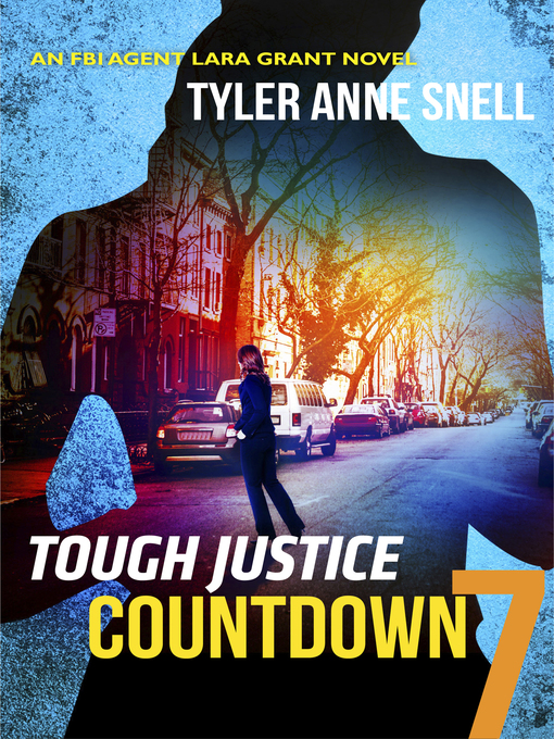 Title details for Tough Justice: Countdown, Part 7 by Tyler Anne Snell - Available
